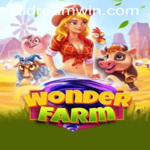 Exploring WonderFarm: A Journey into Jilidream's Enchanting World