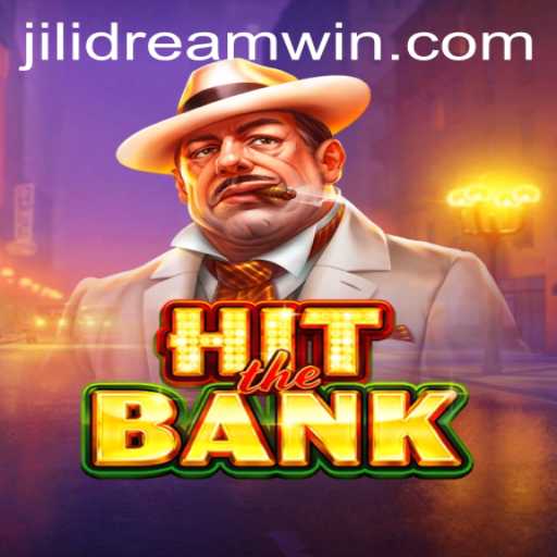 HitTheBank: The Thrilling Adventure in the World of Jilidream